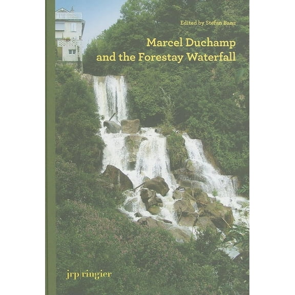 Marcel Duchamp and the Forestay Waterfall, (Hardcover)