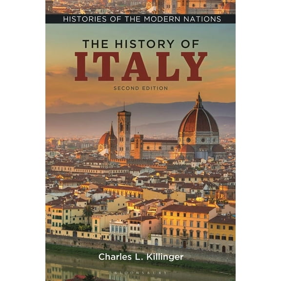 Histories of the Modern Nations The History of Italy, (Hardcover)