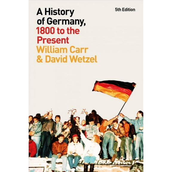 A History of Germany, 1800 to the Present (Paperback)