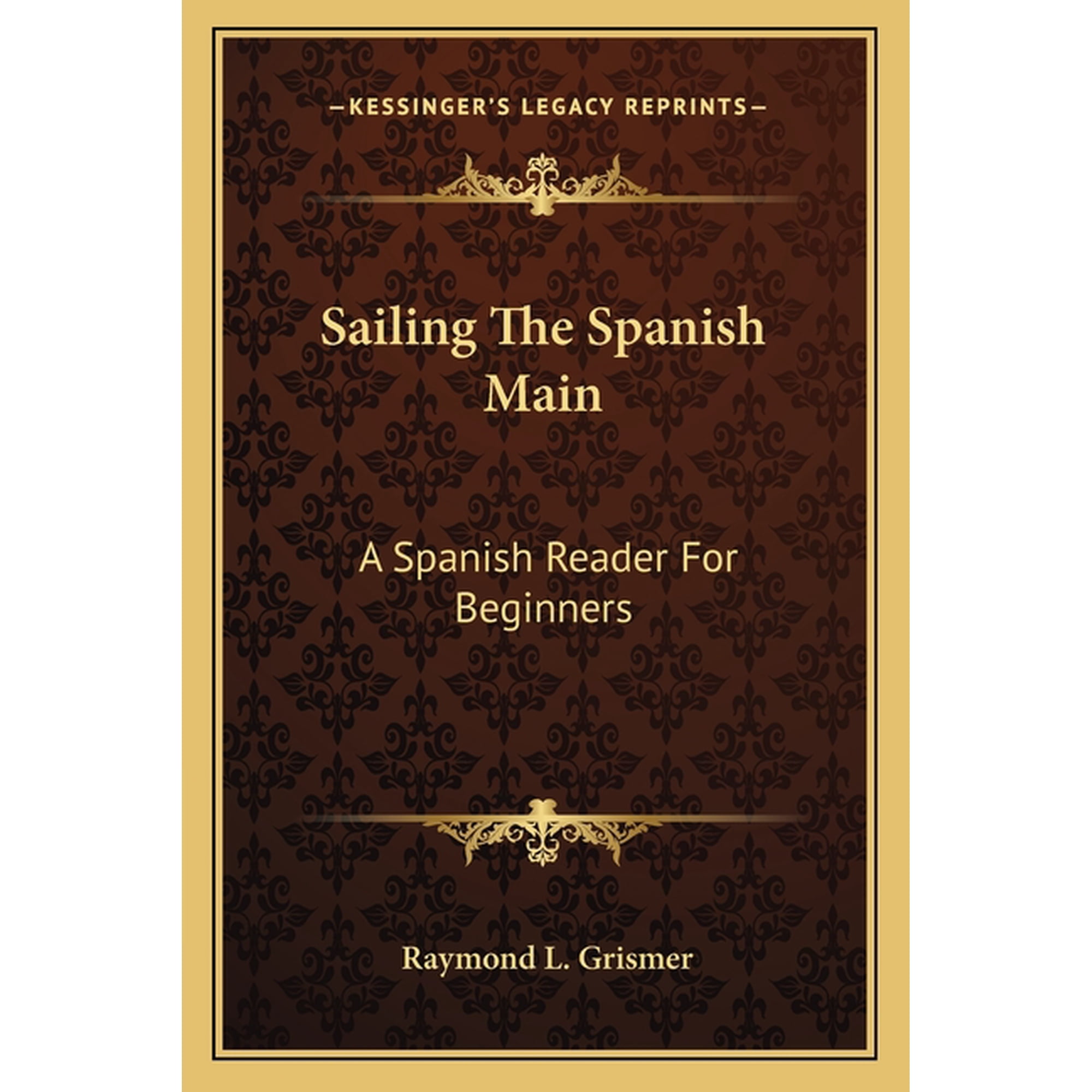 Sailing The Spanish Main : A Spanish Reader For Beginners (Paperback)
