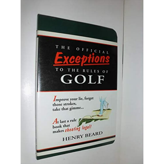 Pre-Owned The Official Exceptions to the Rules of Golf: The Hacker's Bible (Hardcover) by Henry Beard