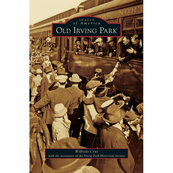 Old Irving Park (Hardcover)