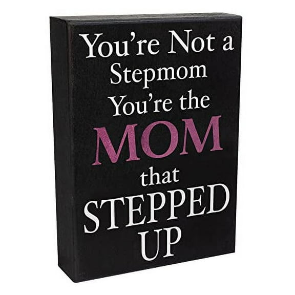 JennyGems You're Not a Stepmom You're the Mom That Stepped Up, Step Mom Wall Art, Bonus Mom Gifts, Mother in Law Gifts, Stepmom Gifts, Foster Mom, 6x8 Inch Wood Sign