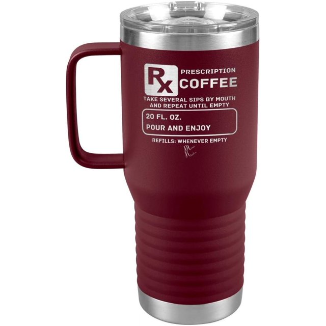 Prescription Coffee Rx Tumblers 20oz Travel Tumbler/Maroon