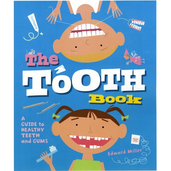 Pre-Owned The Tooth Book: A Guide to Healthy Teeth and Gums (Paperback) 0823422062 9780823422067