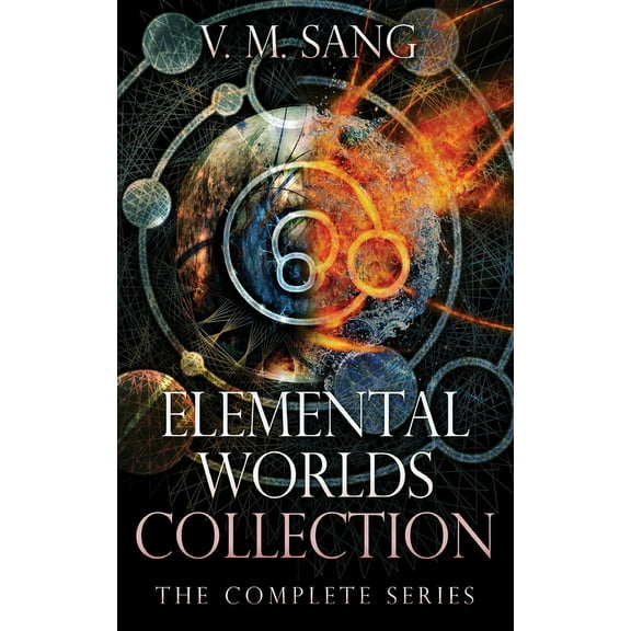 Elemental Worlds Collection: The Complete Series (Hardcover)