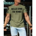 thumbnail image 3 of Gymish Hello Gym I’m Home Workout Shirt for Men – Motivational Gym T-Shirt, Mens Gym Shirt, Gym Clothes for Men, Athletic Workout Wear, 3 of 5