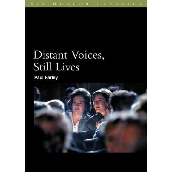 BFI Film Classics: Distant Voices, Still Lives (Paperback)