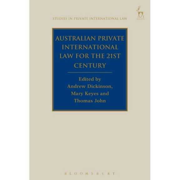 Studies in Private International Law Australian Private International Law for the 21st Century: Facing Outwards, Book 16, (Paperback)
