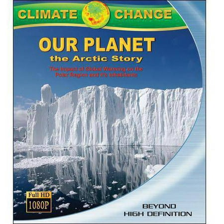 Climate Change: Our Planet - The Arctic Story (Blu-ray)
