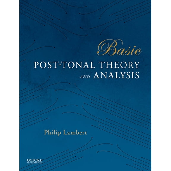 Basic Post-Tonal Theory and Analysis, (Paperback)