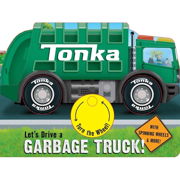Pre-Owned Tonka: Let's Drive a Garbage Truck! (Board book) 0794447333 9780794447335