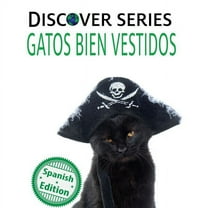 Gatos Bien Vestidos: (Cats All Dressed Up) (Paperback)