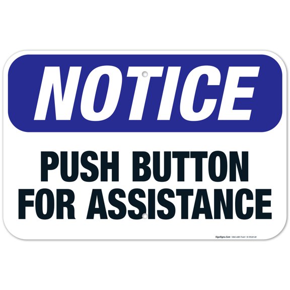 Push Button For Assistance Sign, OSHA Notice Sign, 12x18 Aluminum