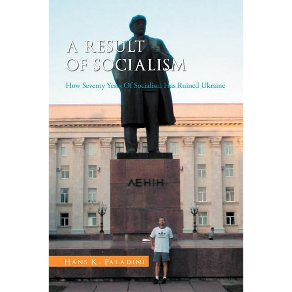 A Result of Socialism: How Seventy Years Of Socialism Has Ruined Ukraine