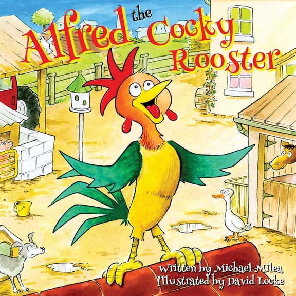 Alfred the Cocky Rooster, (Paperback)