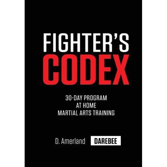 Pre-Owned Fighter's Codex: 30-Day at Home Martial Arts Training Program