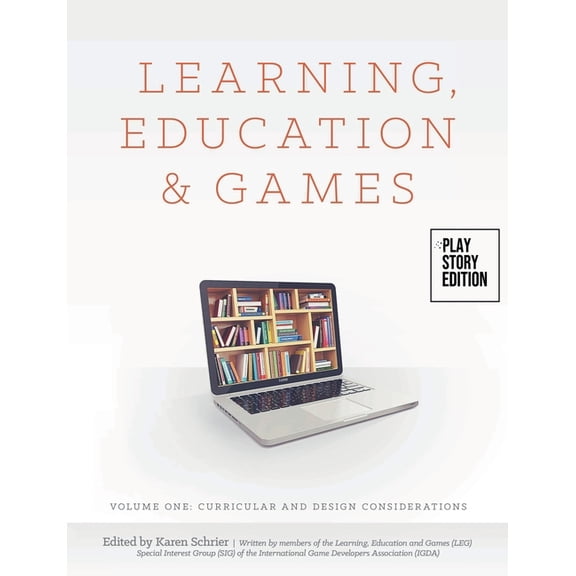 Learning, Education & Games: Volume One: Curricular and Design Considerations, (Paperback)