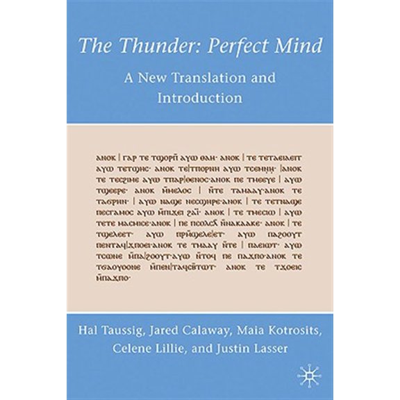 Pre-Owned The Thunder: Perfect Mind: A New Translation and Introduction, (Hardcover)