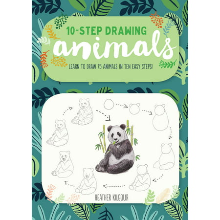 Ten-Step Drawing: Animals : Learn to Draw 75 Animals in Ten Easy (Top 10 Best Drawings In The World)