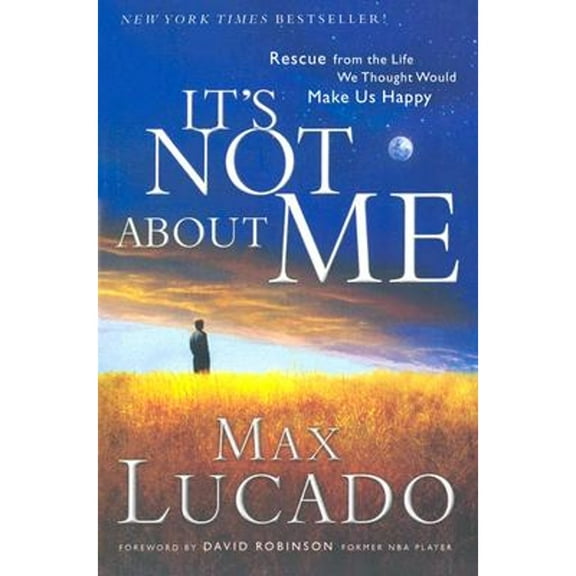 Pre-Owned It's Not About Me: Rescue from the Life We Thought Would Make Us Happy, 9781591450429, 159145042X, Hardcover,