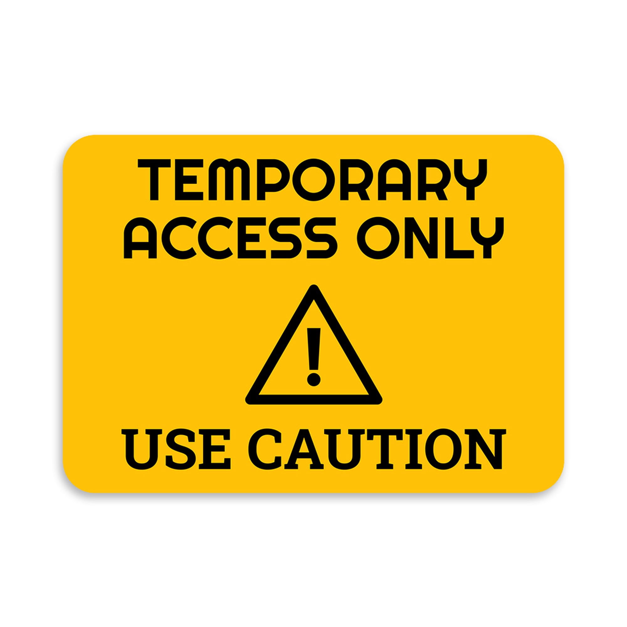 Classic Framed Plus Temporary Access Only - Use Caution Door or Wall Sign | Safety and Maintenance - Small