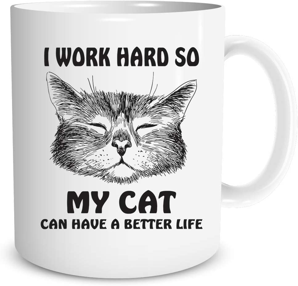 I Work Hard so my Cat Can have Nice Things White 10oz Novelty Gift Mug Cup 