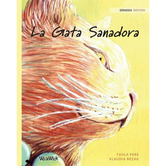 La Gata Sanadora: Spanish Edition of "The Healer Cat", (Paperback)