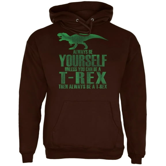Jurassic - Always Be Yourself T-Rex Brown Adult Hoodie