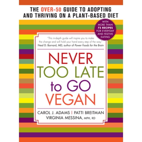Never Too Late to Go Vegan - Paperback