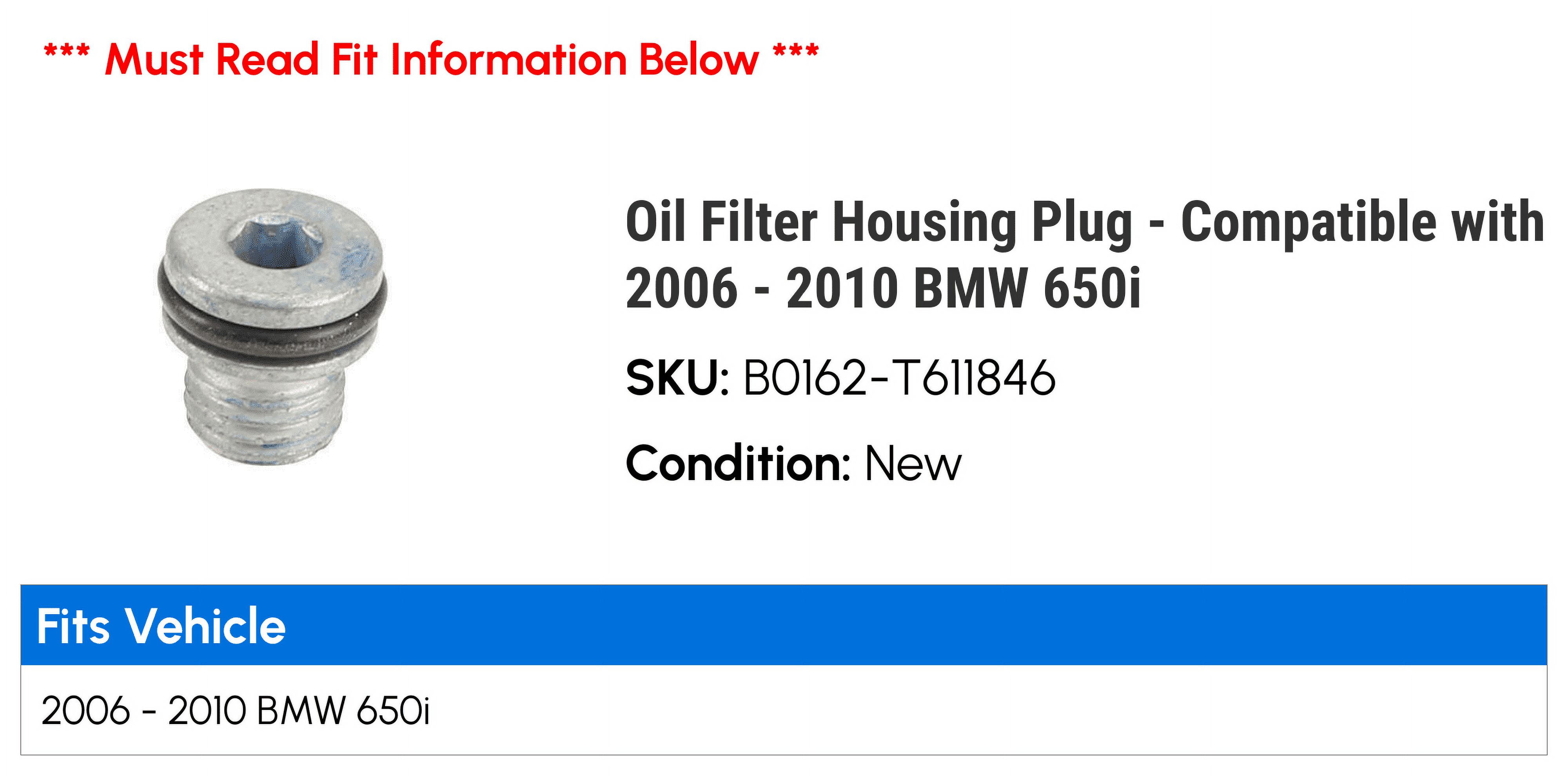 Oil Filter Housing Plug - Compatible with 2006 - 2010 BMW 650i 2007 2008 2009