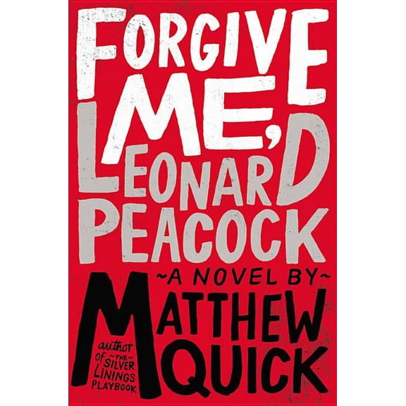 Forgive Me, Leonard Peacock, (Paperback)
