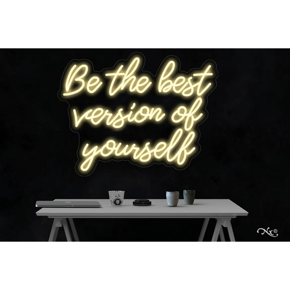 Be the best version of yourself-LED Neon Sign Made in USA