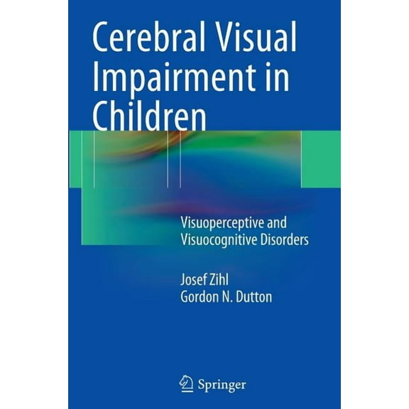 Cerebral Visual Impairment in Children: Visuoperceptive and Visuocognitive Disorders