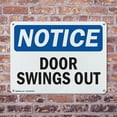 thumbnail image 4 of (2 Pack) Door Swings Out OSHA Notice Sign 18 Inch X 12 Inch Indoor / Outdoor Rust-Free Aluminum Metal Signs for Workplace, Workshop, and Construction Site, Made in the USA, 4 of 8