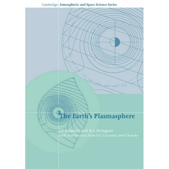 Cambridge Atmospheric and Space Science The Earth's Plasmasphere, (Paperback)
