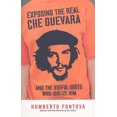 thumbnail image 2 of Exposing the Real Che Guevara, Humberto Fontova Broché, 2 of 2