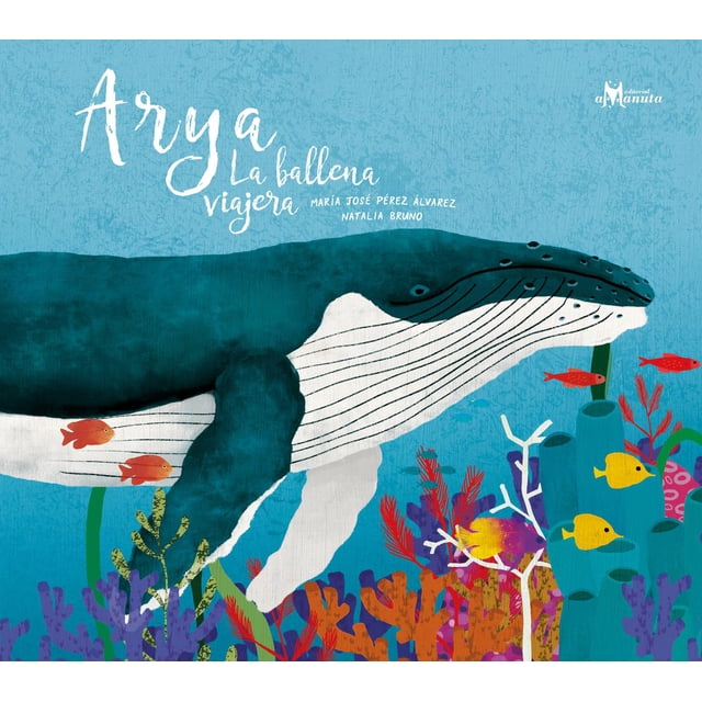 Libro Arya La Ballena Viajera Tapa Blanda, Autor Maria Jose Bruno Perez A., Editorial Amanuta