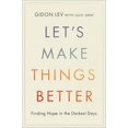 thumbnail image 1 of Let's Make Things Better: Finding Hope in the Darkest Days, 1 of 2