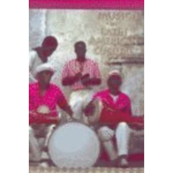 Pre-Owned Music in Latin American Culture: Regional Traditions (Hardcover) 0028647505 9780028647500