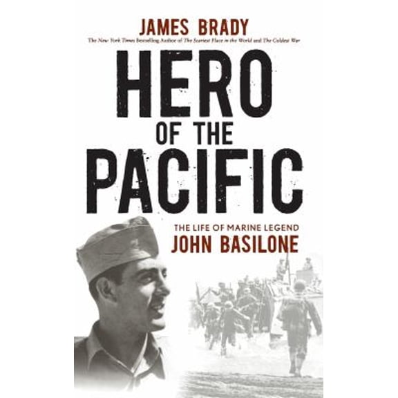 Pre-Owned Hero of the Pacific: The Life of Marine Legend John Basilone (Hardcover) 0470379413 9780470379417