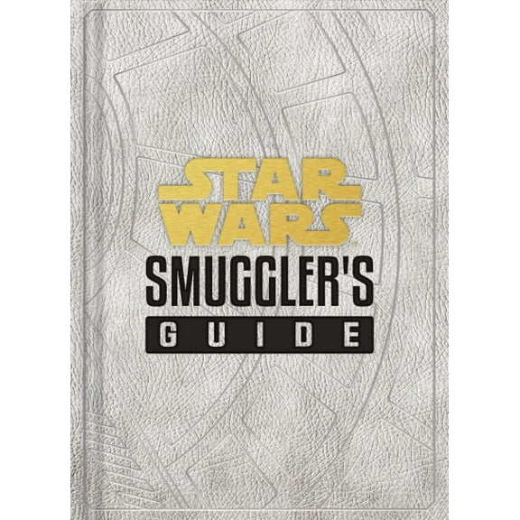 Pre-Owned Star Wars: Smuggler's Guide: (star Wars Jedi Path Book Series, Star Wars Book for Kids and Adults) Hardcover