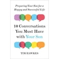 thumbnail image 1 of Dix Conversations Indispensables pour Votre Fils: Préparer Votre Fils à une Vie Heureuse et Résistante, 1 of 2
