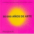 thumbnail image 1 of 30,000 AÑOS DE ARTE MINI Phaidon Press PHAIDON PRESS, 1 of 1