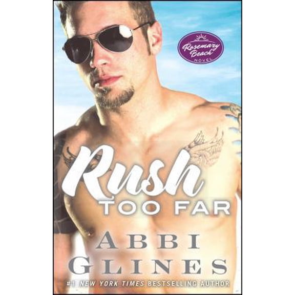 Pre-Owned Rush Too Far: A Rosemary Beach Novelvolume 4 (Paperback) 147677594X 9781476775944