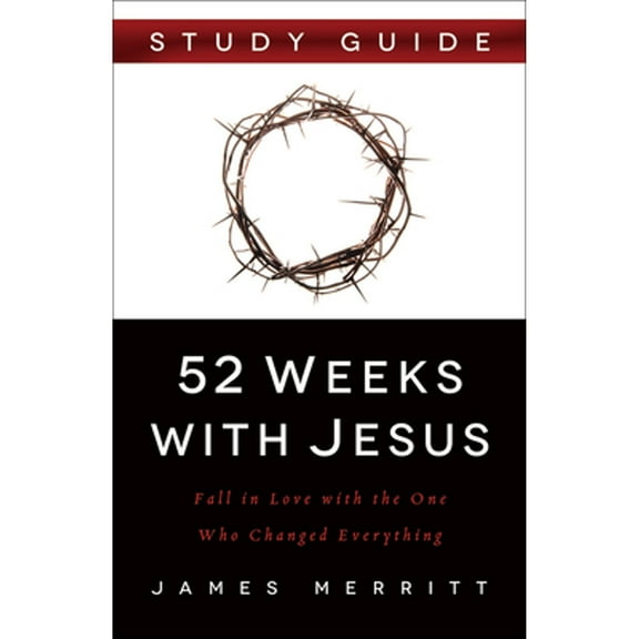 Pre-Owned 52 Weeks with Jesus: Fall in Love with the One Who Changed Everything (Paperback) 0736965548 9780736965545