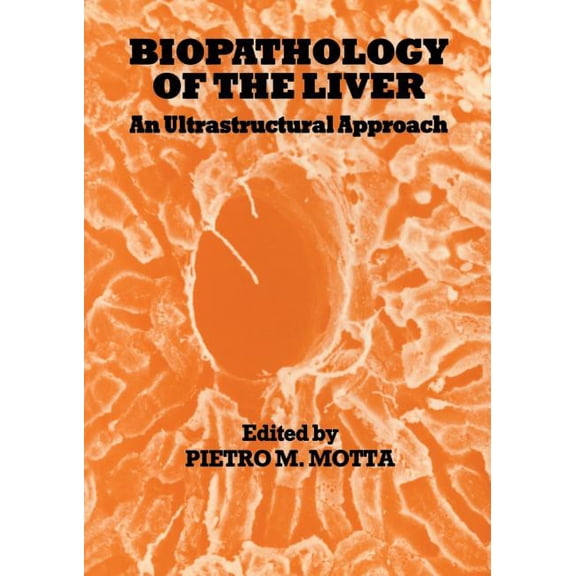Biopathology of the Liver: An Ultrastructural Approach, (Paperback)