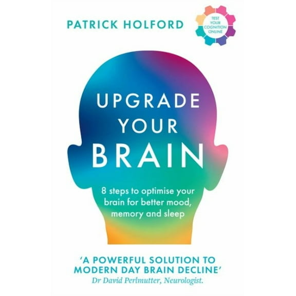 Upgrade Your Brain: Unlock Your Life’s Full Potential, (Paperback)