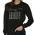 thumbnail image 4 of Show Me the Money Funny Movie Quote Women's Long Sleeve T Shirt Brisco Brands S, 4 of 5