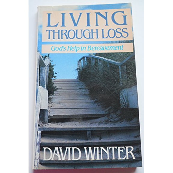 Pre-Owned Living Through Loss: God's Help in Bereavement, 9780877885078, 0877885079, Paperback,
